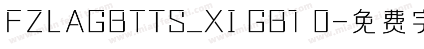 FZLAGBTTS_XI GB1 0字体转换
